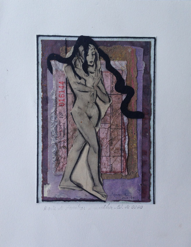 "A arte de desenhar a mulher - Ed. de ouro." Mista s/papel (colagem, carvão e terra) - 2010-2011 14,5X10,5 cm 